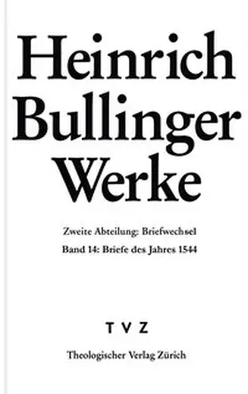 Bullinger / Steiniger / Kess |  Bullinger, Heinrich: Werke | Buch |  Sack Fachmedien