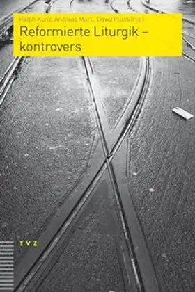 Plüss / Kunz / Marti |  Reformierte Liturgik – kontrovers | Buch |  Sack Fachmedien