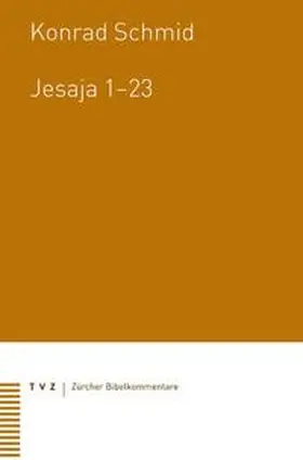 Schmid | Jesaja 1-23 | Buch | 978-3-290-17605-1 | sack.de