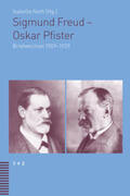 Noth / Morgenthaler |  Sigmund Freud - Oskar Pfister | Buch |  Sack Fachmedien