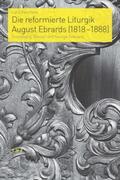 Baschera |  Die reformierte Liturgik August Ebrards (1818-1888) | Buch |  Sack Fachmedien