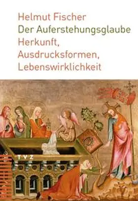 Fischer |  Der Auferstehungsglaube | eBook | Sack Fachmedien
