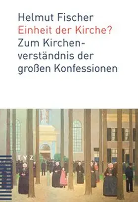 Fischer |  Einheit der Kirche? | eBook | Sack Fachmedien