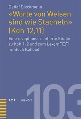 Dieckmann-von Bünau |  'Worte von Weisen sind wie Stacheln' (Koh 12,11) | eBook | Sack Fachmedien