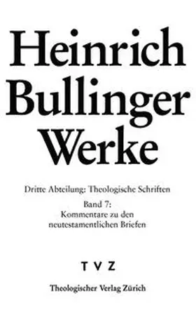 Baschera / Bullinger |  Bullinger, Heinrich: Werke | Buch |  Sack Fachmedien