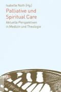 Noth / Reichenbach |  Palliative und Spiritual Care | Buch |  Sack Fachmedien