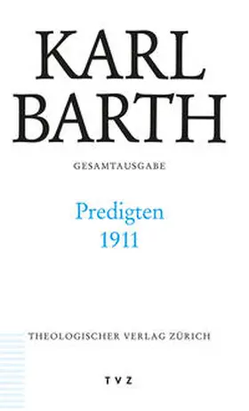 Barth / Busch |  Karl Barth Gesamtausgabe / Predigten 1911 | Buch |  Sack Fachmedien