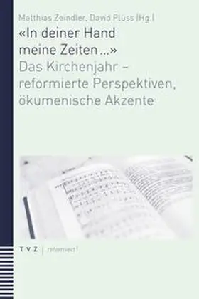Zeindler / Plüss / Mathwig |  «In deiner Hand meine Zeiten …» | Buch |  Sack Fachmedien