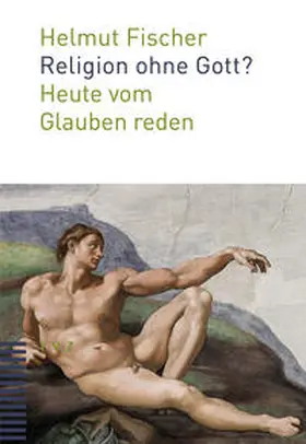 Fischer |  Religion ohne Gott? | Buch |  Sack Fachmedien