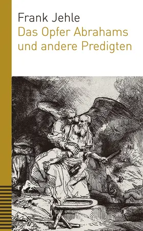 Jehle | Das Opfer Abrahams und andere Predigten | Buch | 978-3-290-17918-2 | sack.de