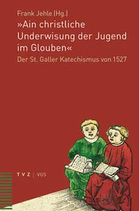 Jehle | »Ain christliche Underwisung der Jugend im Glouben« | Buch | 978-3-290-17927-4 | www.sack.de