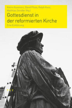 Kusmierz / Plüss / Kunz | Gottesdienst in der reformierten Kirche | E-Book | sack.de
