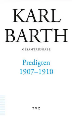 Weinreich / Zocher |  Karl Barth Gesamtausgabe / Predigten 1907–1910 | Buch |  Sack Fachmedien