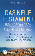 Luz |  Luz, U: Neue Testament - Wer, Was, Wo für Einsteiger | Buch |  Sack Fachmedien