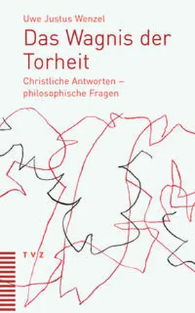 Wenzel |  Das Wagnis der Torheit | eBook | Sack Fachmedien
