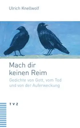 Knellwolf |  Mach dir keinen Reim | eBook | Sack Fachmedien