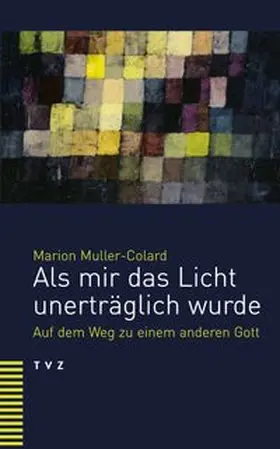 Muller-Colard |  Als mir das Licht unerträglich wurde | eBook | Sack Fachmedien