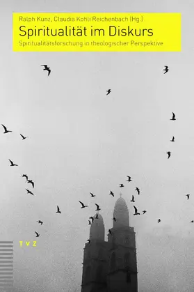 Kunz / Kohli Reichenbach |  Spiritualität im Diskurs | eBook | Sack Fachmedien