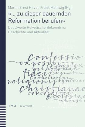 Hirzel / Mathwig | «… zu dieser dauernden Reformation berufen» | E-Book | sack.de