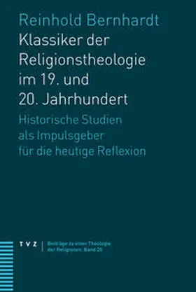 Bernhardt | Klassiker der Religionstheologie im 19. und 20. Jahrhundert | Buch | 978-3-290-18331-8 | sack.de