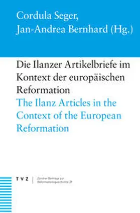 Bernhard / Seger |  Die Ilanzer Artikelbriefe im Kontext der europäischen Reformation | eBook | Sack Fachmedien