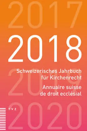  Schweizerisches Jahrbuch für Kirchenrecht / Annuaire suisse de droit ecclésial 2018 | eBook | Sack Fachmedien