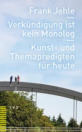 Jehle |  Verkündigung ist kein Monolog | Buch |  Sack Fachmedien