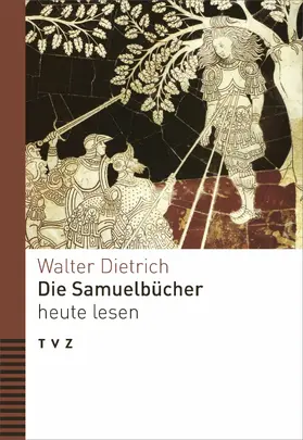 Dietrich |  Die Samuelbücher heute lesen | eBook | Sack Fachmedien