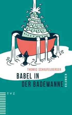 Schaufelberger |  Babel in der Badewanne | eBook | Sack Fachmedien