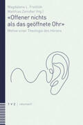 Frettlöh / Zeindler |  «Offener nichts als das geöffnete Ohr» | Buch |  Sack Fachmedien