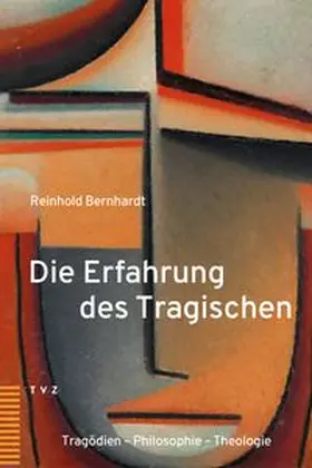 Bernhardt |  Die Erfahrung des Tragischen | Buch |  Sack Fachmedien