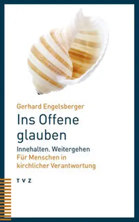 Engelsberger | Ins Offene glauben | Buch | 978-3-290-18604-3 | sack.de