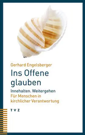 Engelsberger | Ins Offene glauben | E-Book | sack.de