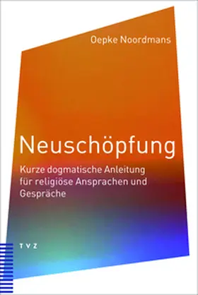 Noordmans / Neven / van der Kooi | Neuschöpfung | Buch | 978-3-290-18700-2 | www.sack.de