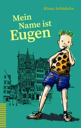 Schädelin |  Mein Name ist Eugen | Buch |  Sack Fachmedien