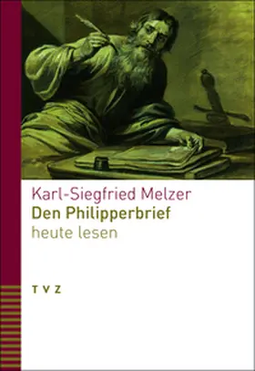 Melzer |  Den Philipperbrief heute lesen | Buch |  Sack Fachmedien