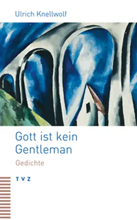 Knellwolf |  Gott ist kein Gentleman | eBook | Sack Fachmedien