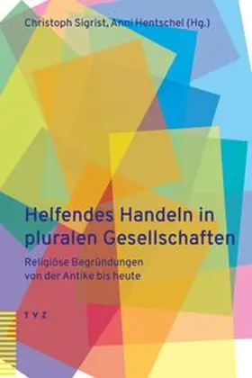 Sigrist / Hentschel |  Helfendes Handeln in pluralen Gesellschaften | Buch |  Sack Fachmedien
