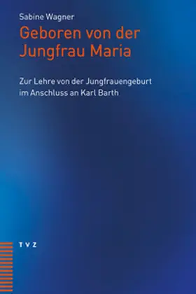 Wagner |  Geboren von der Jungfrau Maria | Buch |  Sack Fachmedien