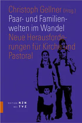 Gellner |  Paar- und Familienwelten im Wandel | Buch |  Sack Fachmedien
