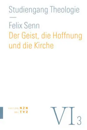 Senn |  Der Geist, die Hoffnung und die Kirche | Buch |  Sack Fachmedien