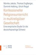 Jakobs / Engelberger / Englberger |  Konfessioneller Religionsunterricht in multireligiöser Gesellschaft | Buch |  Sack Fachmedien