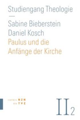 Kosch / Bieberstein | Paulus und die Anfänge der Kirche | Buch | 978-3-290-20081-7 | sack.de
