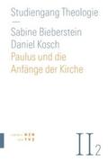 Kosch / Bieberstein |  Paulus und die Anfänge der Kirche | Buch |  Sack Fachmedien