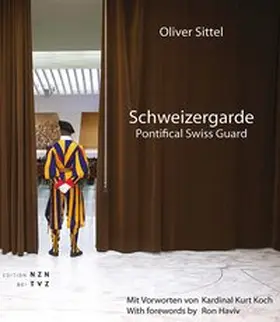 Sittel |  Schweizergarde - Pontifical Swiss Guard | Buch |  Sack Fachmedien