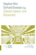 Wirz / Droesser |  Urbaner Lebens- und Konsumstil | eBook | Sack Fachmedien