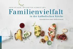 Bünker / Kronenberg / Schmitt |  Familienvielfalt in der katholischen Kirche | eBook | Sack Fachmedien