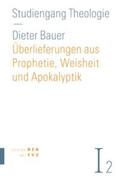 Bauer |  Überlieferungen aus Prophetie, Weisheit und Apokalyptik | eBook | Sack Fachmedien