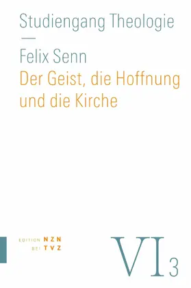 Senn |  Der Geist, die Hoffnung und die Kirche | eBook | Sack Fachmedien