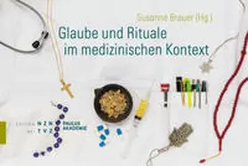 Brauer |  Glaube und Rituale im medizinischen Kontext | eBook | Sack Fachmedien